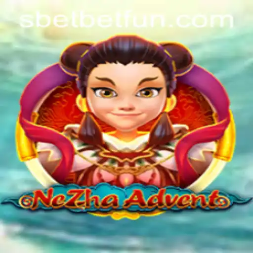 The Thrilling World of NeZhaAdvent and the Excitement of SBET Fun